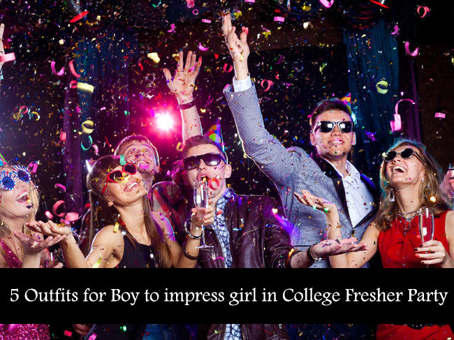 what boy to wear in college fresher party