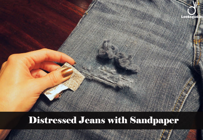 distressed jeans with sandpaper