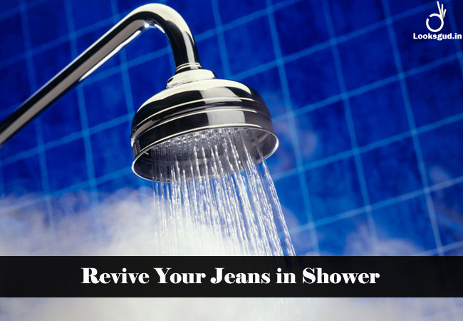 revive your jeans in shower