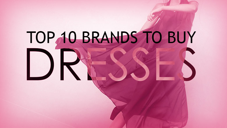 10 Best Dresses Brands To Buy Head Turning Style Range Online