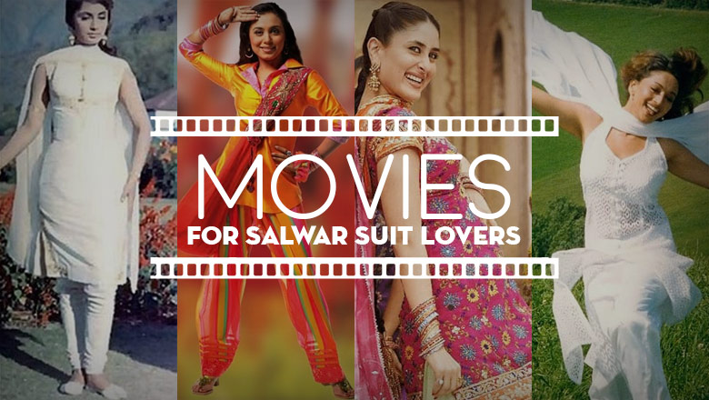 best Movies to watch if you are true Salwar Suit Lover