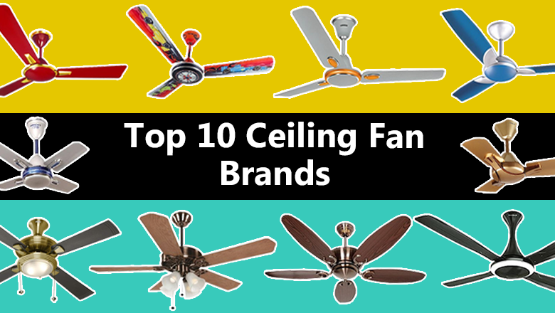 10 Best Ceiling Fan Brands To, Which Ceiling Fan Brand Is Best In India