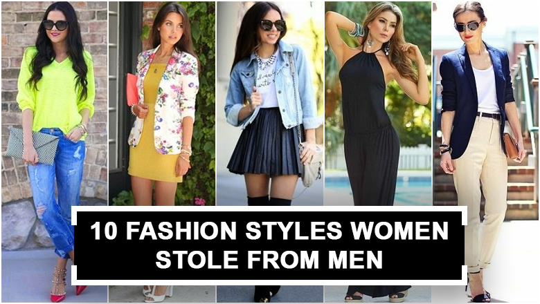 10 Fashion Styles Women stole from Men - LooksGud.com