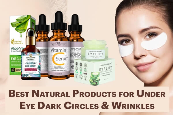 best natural under eye cream for dark circles
