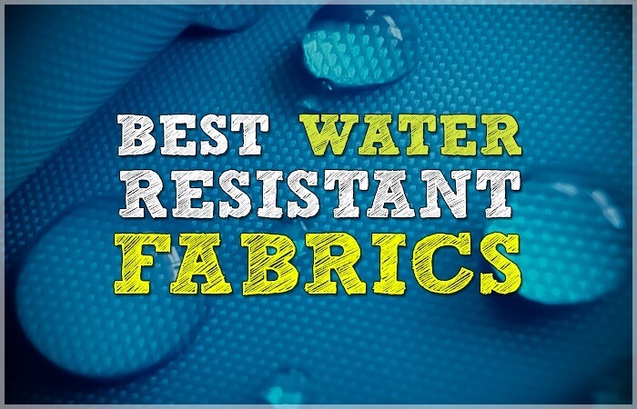 Best Water Resistant Fabrics