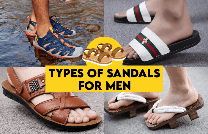 9 Types of Men's Sandals – Meet Any Adventures in 2023 | FashionBeans