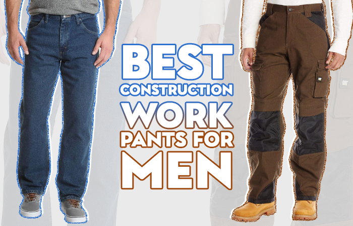 best work pants for construction