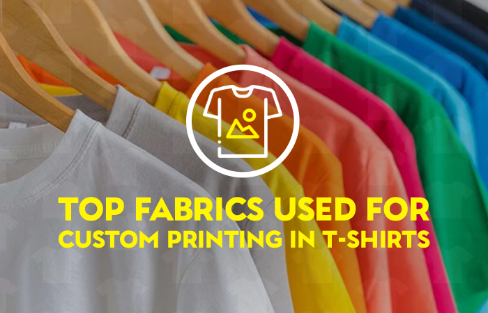 top fabrics used for custom printing in tshirts