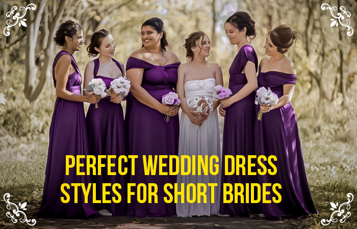 perfect wedding dress styles for short brides