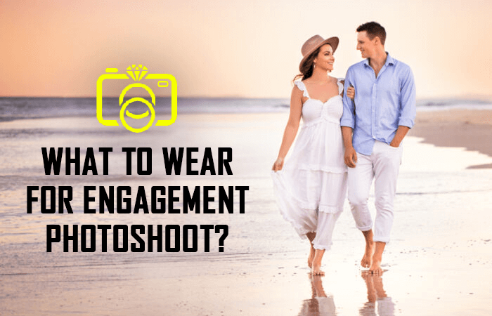 what to wear for engagement photoshoot