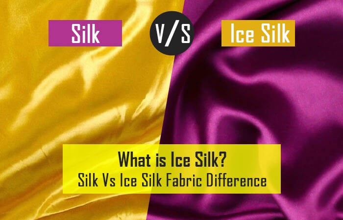 Difference between Silk And Ice Silk Fabric