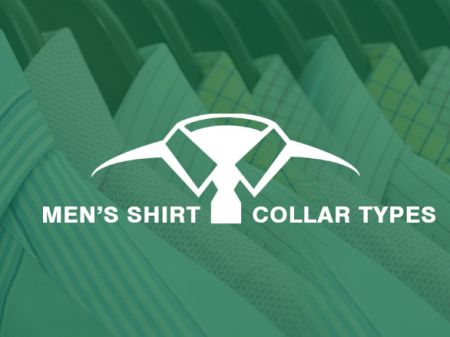 11 Types of Men’s Shirt Collar Designs For Stylish Look
