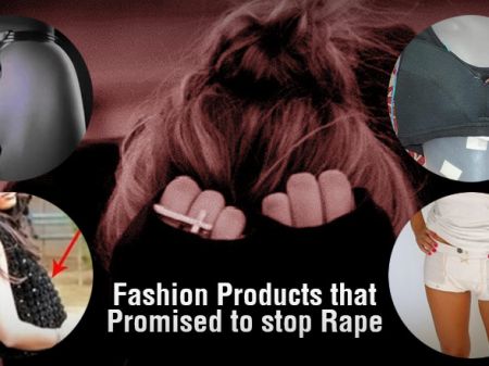 You don’t believe but 10 Fashion Products that Promised to stop Rape