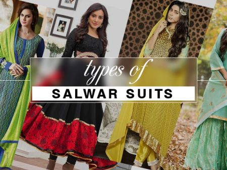27 Types of Salwar Suits Designs for Serious Ethnic Fashionistas!