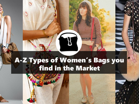 A-Z types of Women’s Bags you find in the market