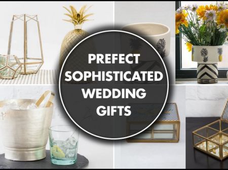 Sophisticated Wedding Gifts That are Prefect for the Picky Pair