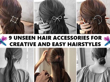 9 Unseen Hair Accessories for Easy Unique Hairstyles