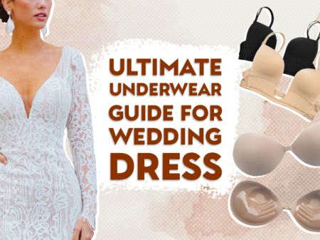 What to Wear Under Wedding Dress: Undergarments Style Guide