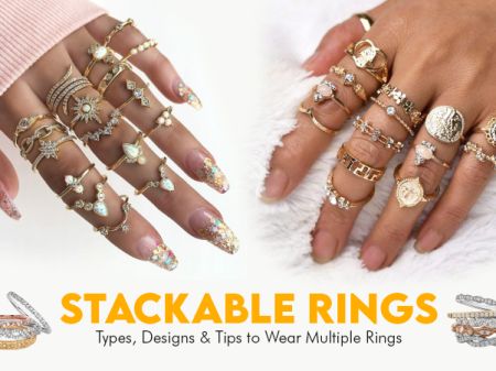 Stackable Rings: Types, Designs & Tips to Wear Multiple Rings