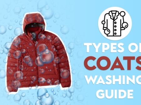 Different Types of Coats Washing Guide