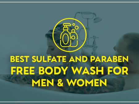 Best Sulfate and Paraben Free Body Wash for Men & Women