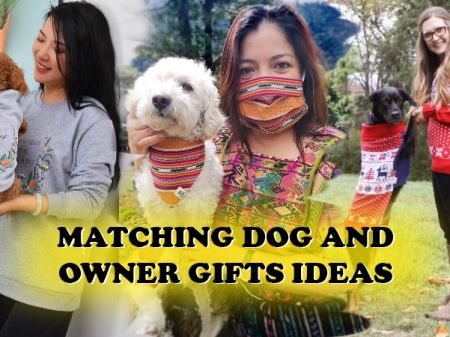 11 Matching Dog and Owner Gifts You can’t Afford to Miss