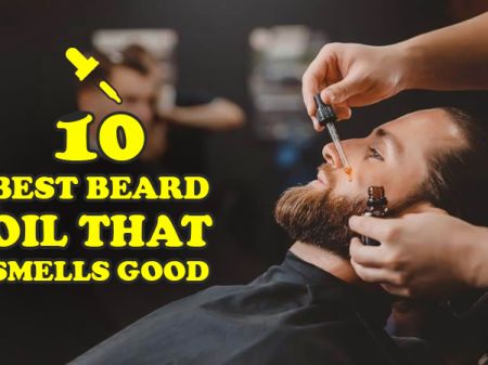 10 Best Beard Oil That Smells Good