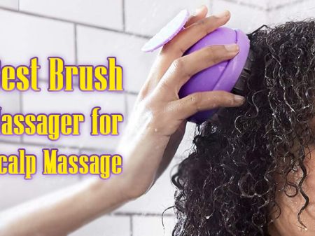 Best Brush Massager for Scalp Massage