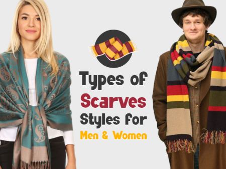 Different Types of Scarves Styles for Men & Women