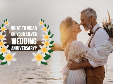What to Wear on Your Silver Wedding Anniversary?