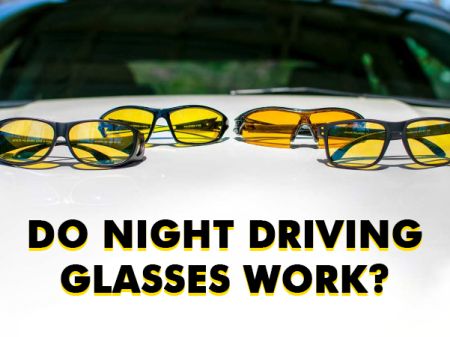 Do Night Driving Glasses Work?