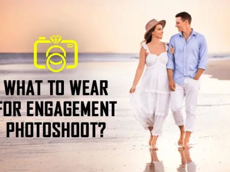 Engagement Photo Outfits Ideas: What to Wear for Engagement Photoshoot