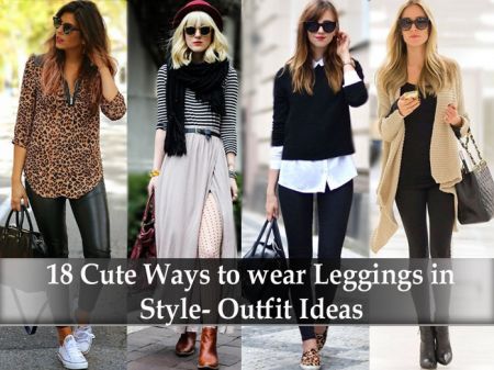 18 Cute Ways to wear Leggings in Style- Outfit Ideas