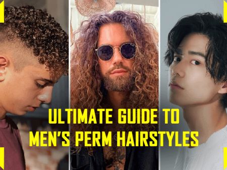 Men’s Perm: The Ultimate Guide to Men’s Perm Hairstyles