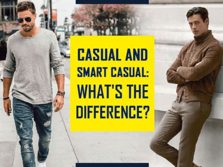 Casual and Smart Casual: What’s the Difference?