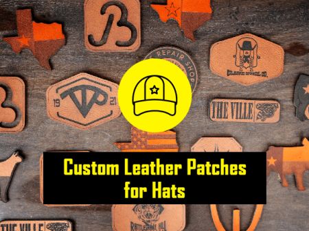 Custom Leather Patches for Hats: Elevate Your Style by Choosing the Perfect